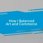 How I Balanced Art and Commerce