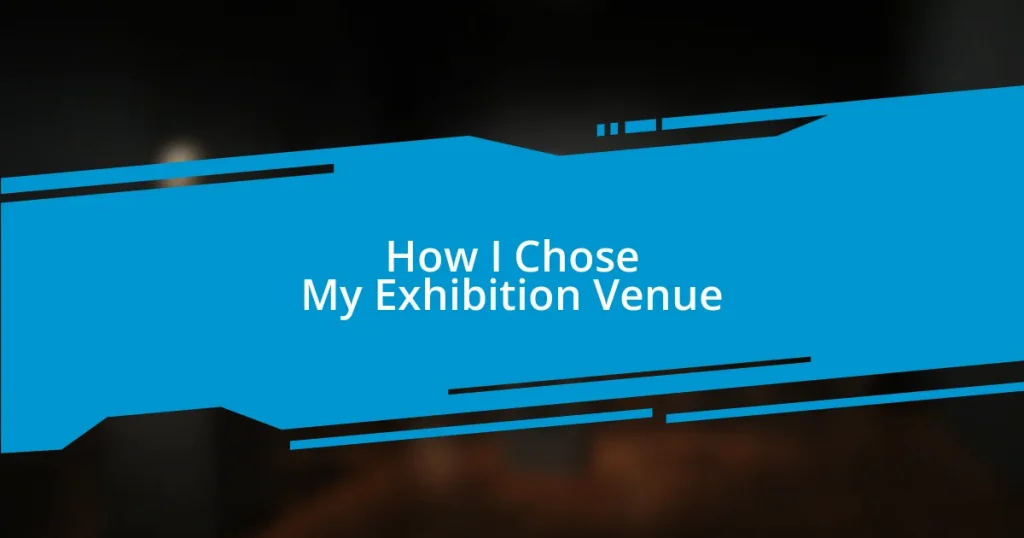 How I Chose My Exhibition Venue