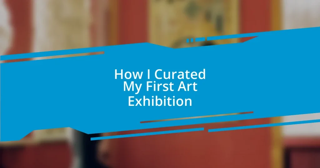 How I Curated My First Art Exhibition