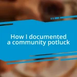 How I documented a community potluck