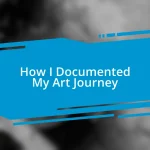 How I Documented My Art Journey