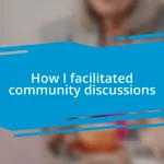 How I facilitated community discussions