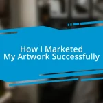 How I Marketed My Artwork Successfully