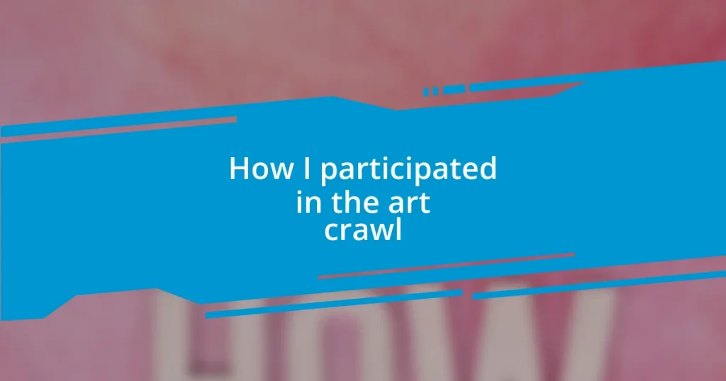 How I participated in the art crawl