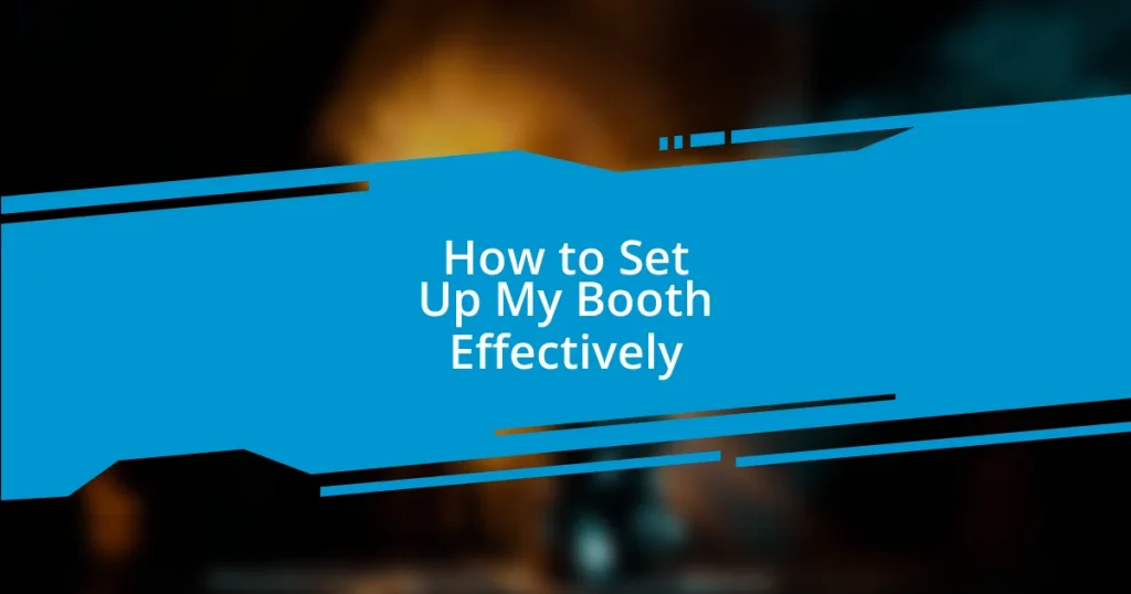 How to Set Up My Booth Effectively