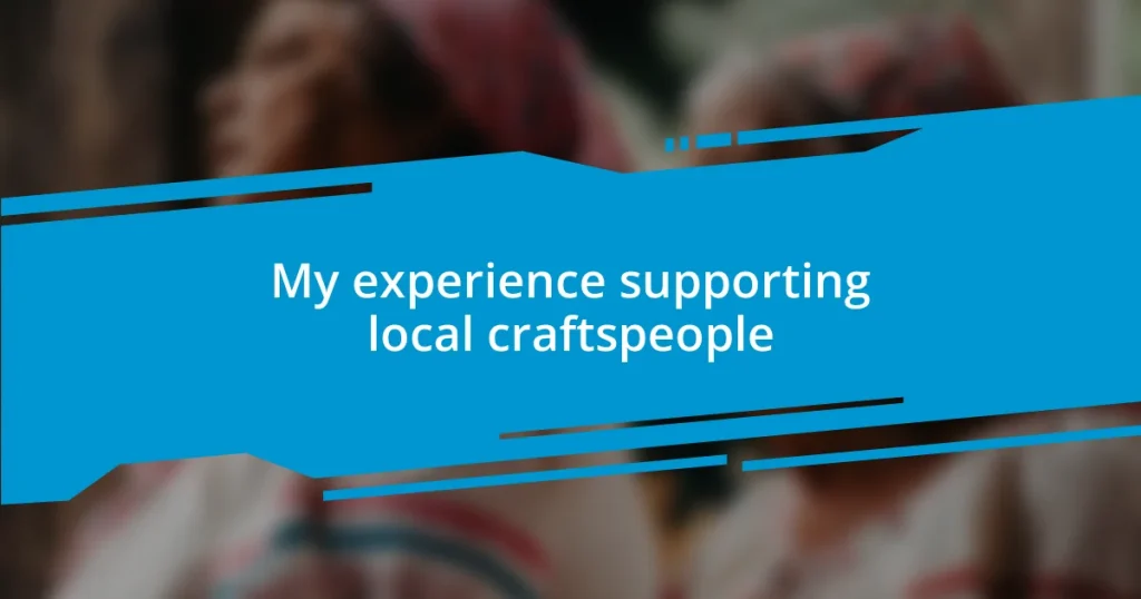 My experience supporting local craftspeople