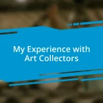 My Experience with Art Collectors