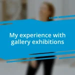 My experience with gallery exhibitions