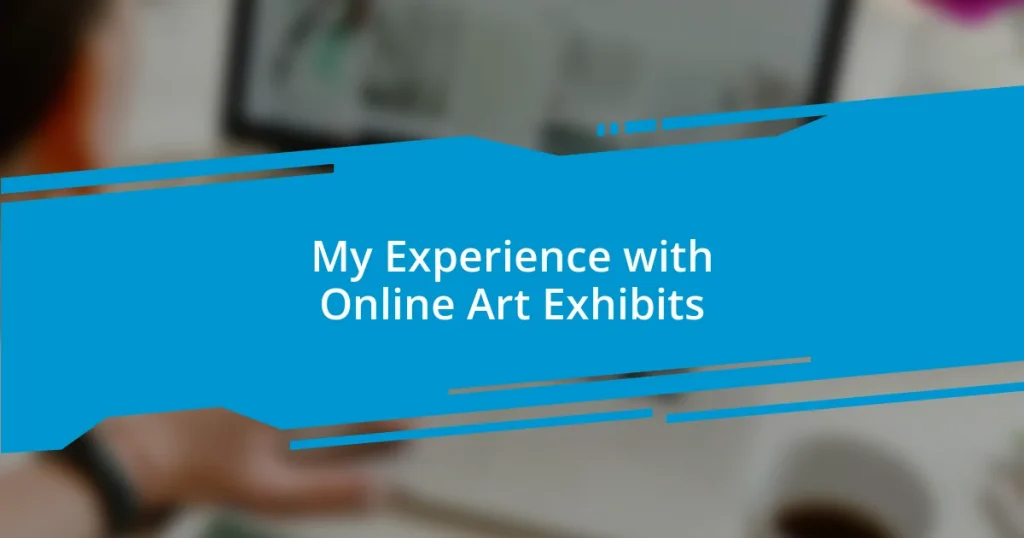 My Experience with Online Art Exhibits