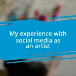 My experience with social media as an artist