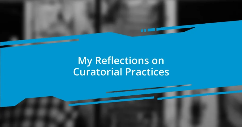 My Reflections on Curatorial Practices