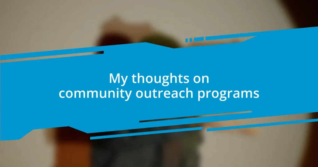 My thoughts on community outreach programs