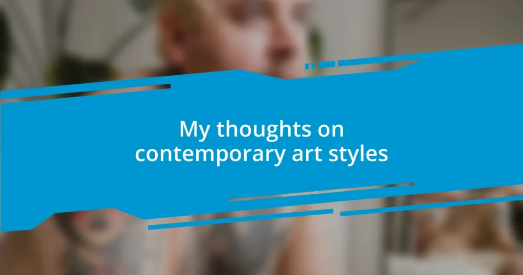 My thoughts on contemporary art styles