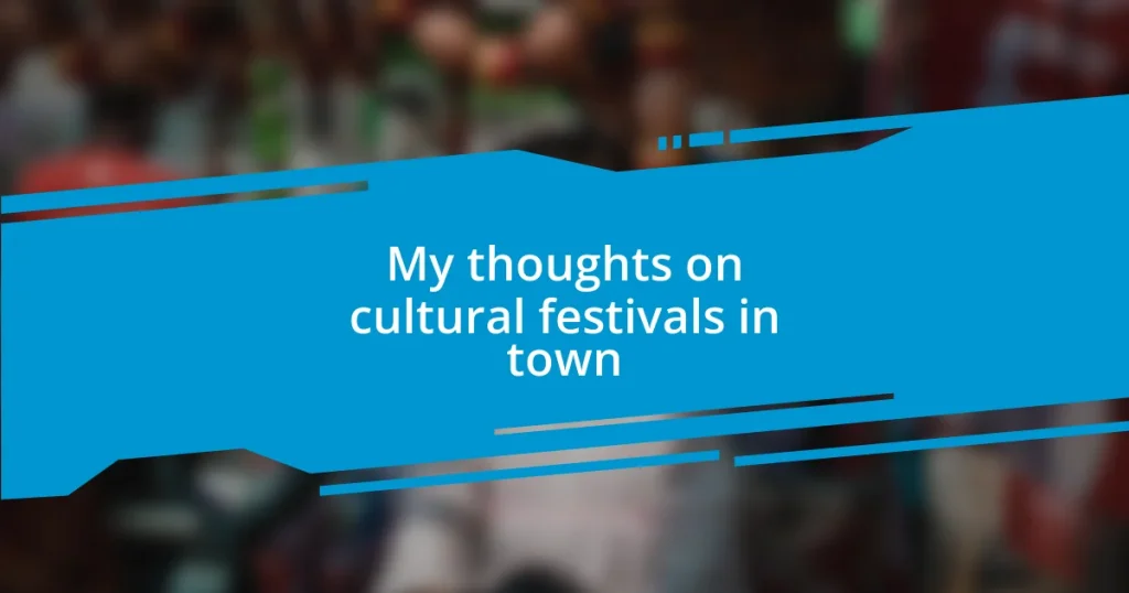 My thoughts on cultural festivals in town