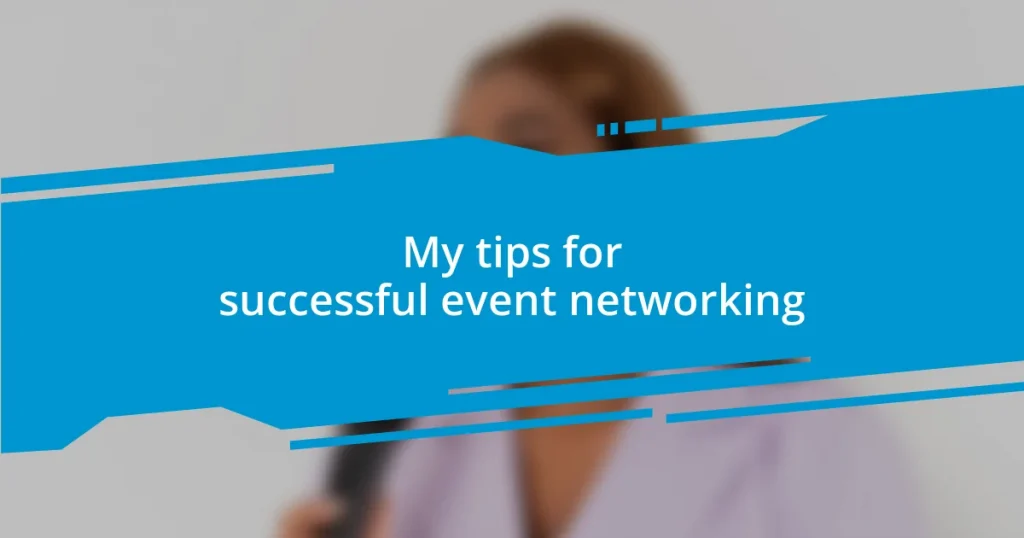 My tips for successful event networking