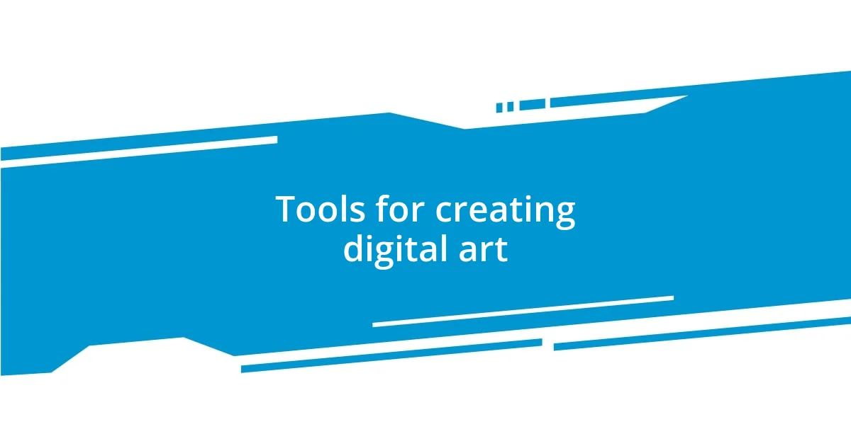 Tools for creating digital art